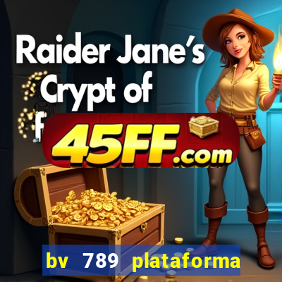bv 789 plataforma de jogos